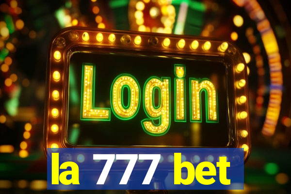 la 777 bet